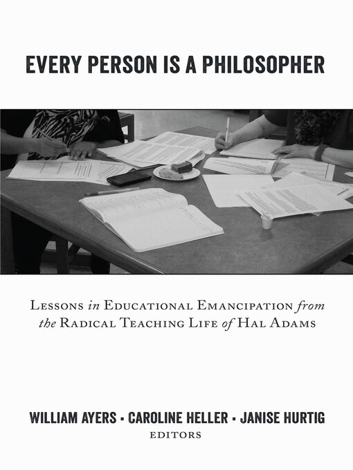Title details for Every Person Is a Philosopher by Shirley R. Steinberg - Available